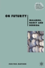 On Futurity : Malabou, Nancy and Derrida - eBook