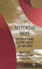 Restoring Hope : Decent Care in the Midst of HIV/AIDS - Book