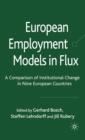 European Employment Models in Flux : A Comparison of Institutional Change in Nine European Countries - Book