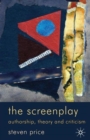 The Screenplay : Authorship, Theory and Criticism - Book