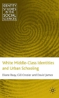 White Middle-Class Identities and Urban Schooling - Book