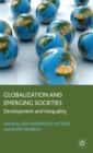 Globalization and Emerging Societies : Development and Inequality - Book