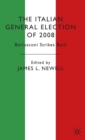 The Italian General Election of 2008 : Berlusconi Strikes Back - Book