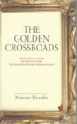 The Golden Crossroads : Multidisciplinary Findings for Business Success from the Worlds of Fine Arts, Design and Culture - Book
