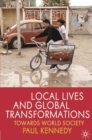 Local Lives and Global Transformations : Towards World Society - Book