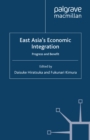 East Asia's Economic Integration : Progress and Benefit - eBook