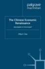 The Chinese Economic Renaissance : Apocalypse or Cornucopia? - eBook
