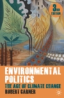 Environmental Politics : The Age of Climate Change - Book