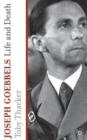 Joseph Goebbels : Life and Death - Book
