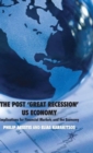 The Post ‘Great Recession’ US Economy : Implications for Financial Markets and the Economy - Book