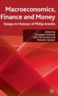 Macroeconomics, Finance and Money : Essays in Honour of Philip Arestis - Book