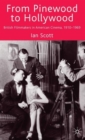 From Pinewood to Hollywood : British Filmmakers in American Cinema, 1910-1969 - Book