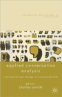 Applied Conversation Analysis : Intervention and Change in Institutional Talk - Book