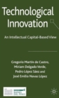 Technological Innovation : An Intellectual Capital Based View - Book