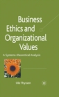 Business Ethics and Organizational Values : A Systems Theoretical Analysis - Book