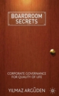 Boardroom Secrets : Corporate Governance for Quality of Life - Book