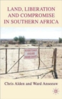 Land, Liberation and Compromise in Southern Africa - Book