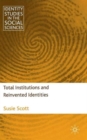 Total Institutions and Reinvented Identities - Book