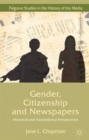 Gender, Citizenship and Newspapers : Historical and Transnational Perspectives - Book