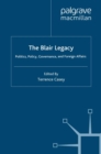 The Blair Legacy : Politics, Policy, Governance, and Foreign Affairs - eBook