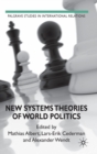 New Systems Theories of World Politics - Book