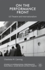 On the Performance Front : US Theatre and Internationalism - Book