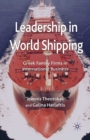 Leadership in World Shipping : Greek Family Firms in International Business - eBook