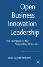 Open Business Innovation Leadership : The Emergence of the Stakeholder University - eBook