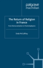 The Return of Religion in France : From Democratisation to Postmetaphysics - eBook
