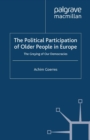 The Political Participation of Older People in Europe : The Greying of our Democracies - eBook