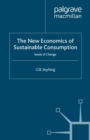 The New Economics of Sustainable Consumption : Seeds of Change - eBook