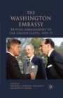 The Washington Embassy : British Ambassadors to the United States, 1939-77 - eBook