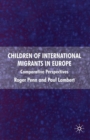 Children of International Migrants in Europe : Comparative Perspectives - eBook