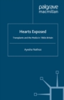 Hearts Exposed : Transplants and the Media in 1960s Britain - eBook