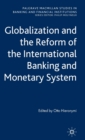Globalization and the Reform of the International Banking and Monetary System - Book