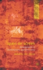 Spain on Screen : Developments in Contemporary Spanish Cinema - Book