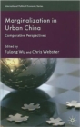 Marginalization in Urban China : Comparative Perspectives - Book