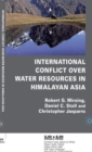 International Conflict over Water Resources in Himalayan Asia - Book