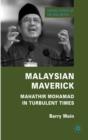 Malaysian Maverick : Mahathir Mohamad in Turbulent Times - Book