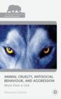 Animal Cruelty, Antisocial Behaviour, and Aggression : More than a Link - Book