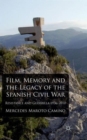 Film, Memory and the Legacy of the Spanish Civil War : Resistance and Guerrilla 1936-2010 - Book