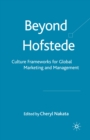 Beyond Hofstede : Culture Frameworks for Global Marketing and Management - eBook