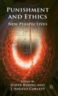 Punishment and Ethics : New Perspectives - Book