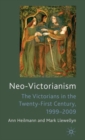 Neo-Victorianism : The Victorians in the Twenty-First Century, 1999-2009 - Book