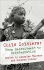 Child Soldiers: From Recruitment to Reintegration - Book
