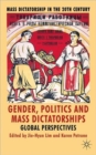 Gender Politics and Mass Dictatorship : Global Perspectives - Book
