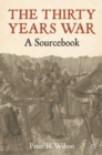 The Thirty Years War : A Sourcebook - Book