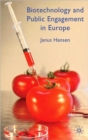 Biotechnology and Public Engagement in Europe - Book
