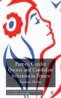 Parties, Gender Quotas and Candidate Selection in France - Book