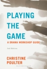 Playing the Game : A Drama Workshop Guide - Book